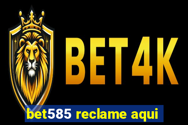 bet585 reclame aqui