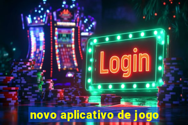 novo aplicativo de jogo