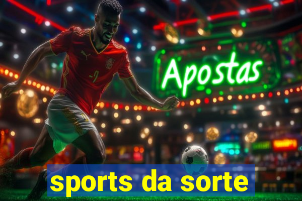 sports da sorte