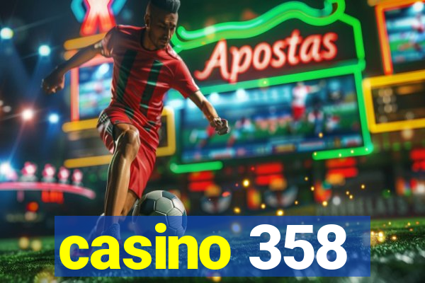 casino 358