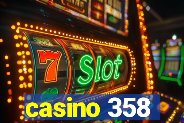 casino 358