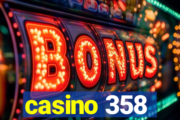 casino 358