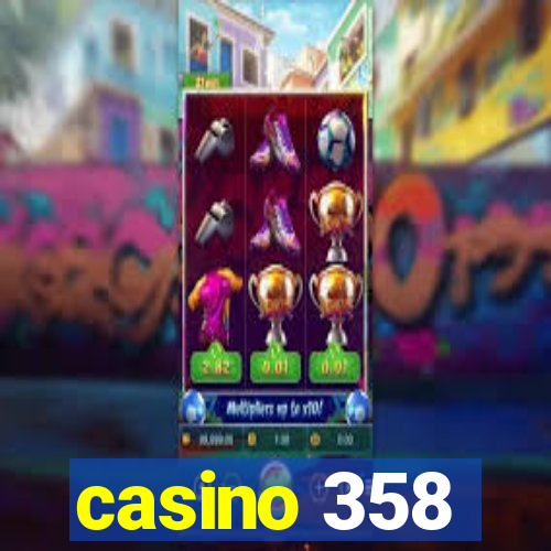 casino 358