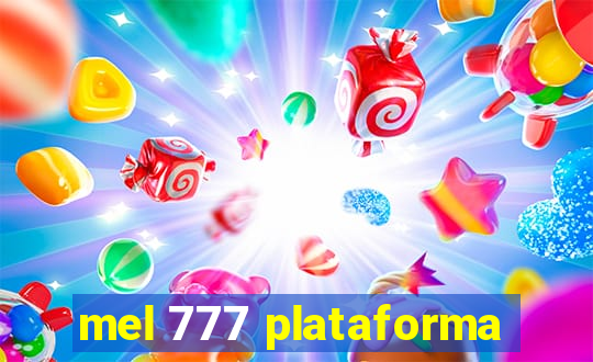 mel 777 plataforma