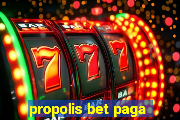 propolis bet paga