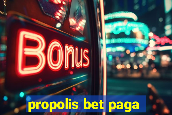 propolis bet paga