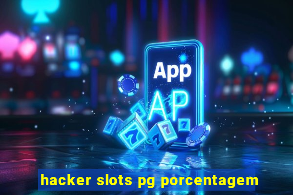 hacker slots pg porcentagem