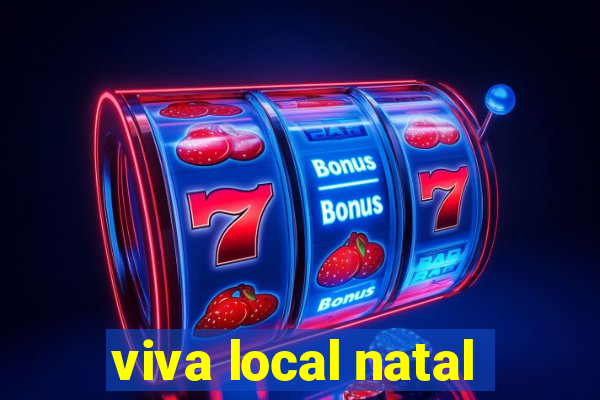 viva local natal