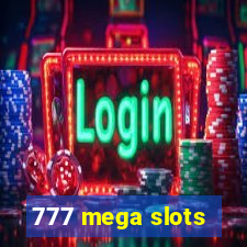 777 mega slots