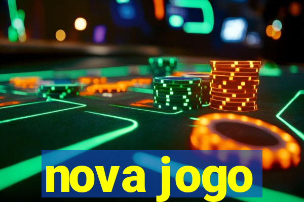 nova jogo