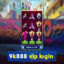 9k888 vip login