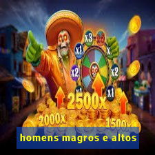 homens magros e altos