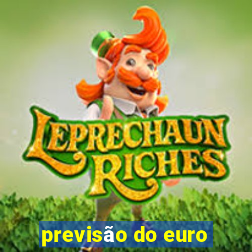 previsão do euro