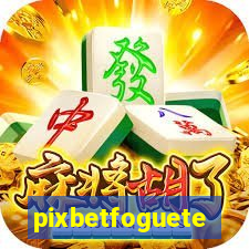 pixbetfoguete