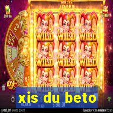 xis du beto