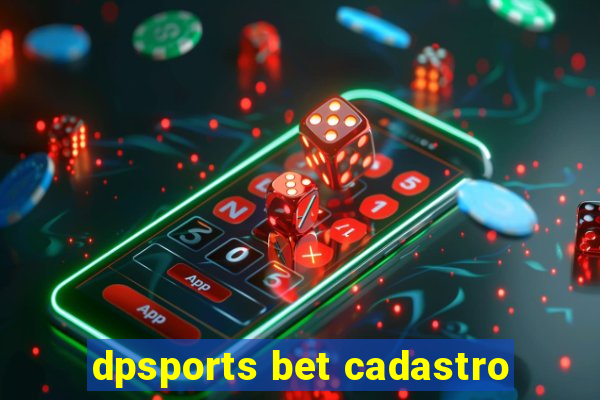 dpsports bet cadastro