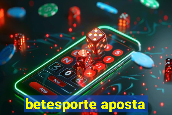 betesporte aposta