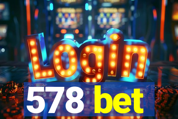 578 bet