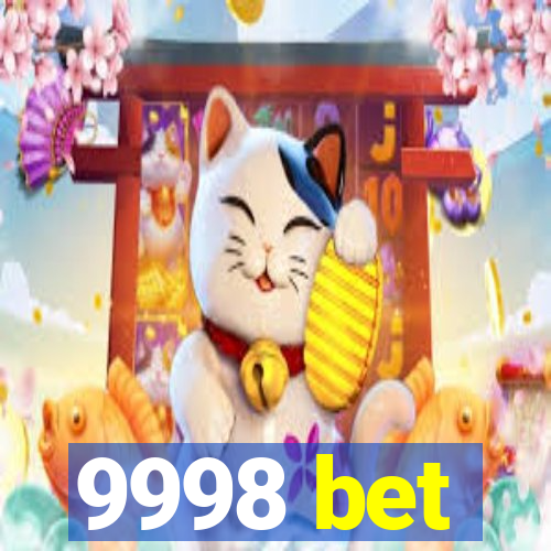 9998 bet