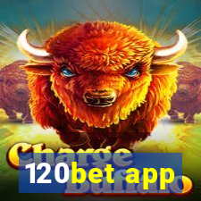 120bet app