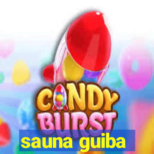 sauna guiba