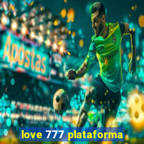 love 777 plataforma