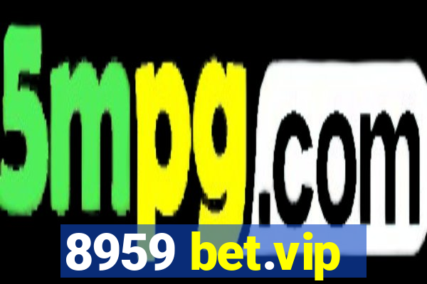 8959 bet.vip