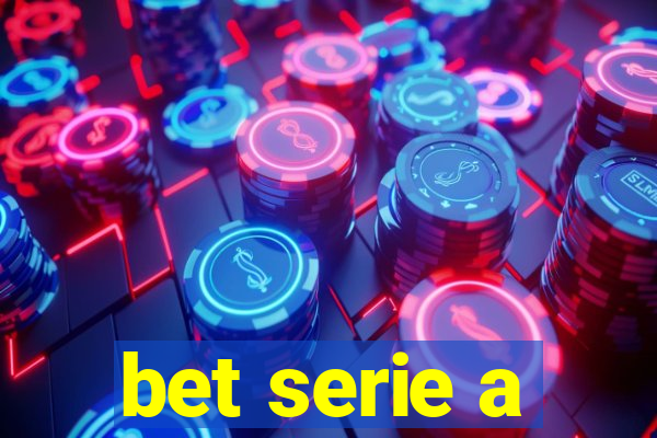 bet serie a