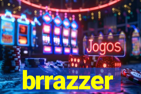 brrazzer