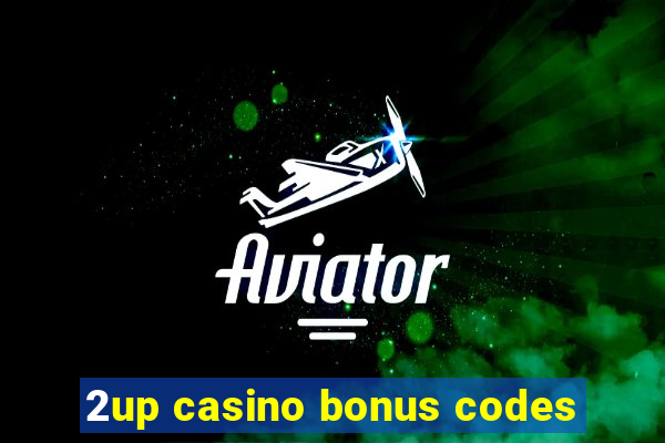 2up casino bonus codes