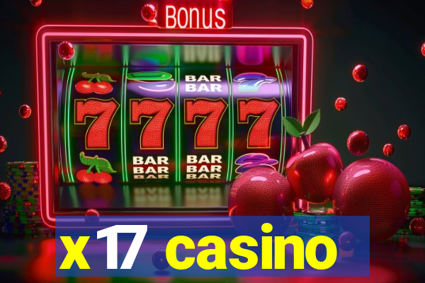 x17 casino