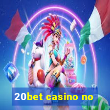 20bet casino no