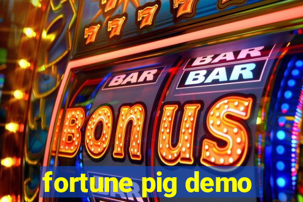 fortune pig demo