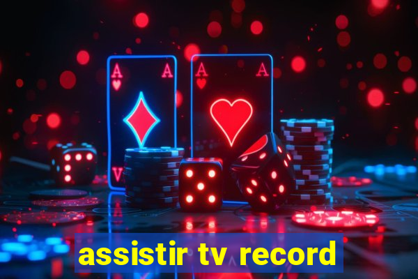 assistir tv record