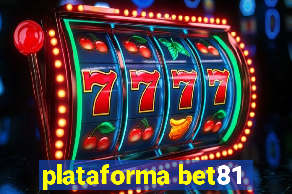 plataforma bet81