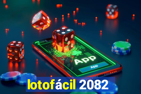 lotofácil 2082