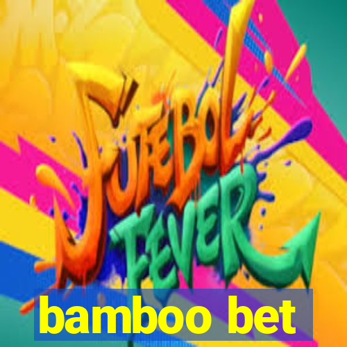 bamboo bet