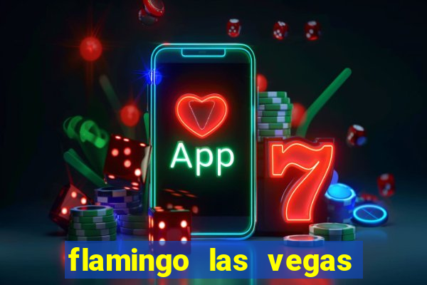 flamingo las vegas hotel and casino