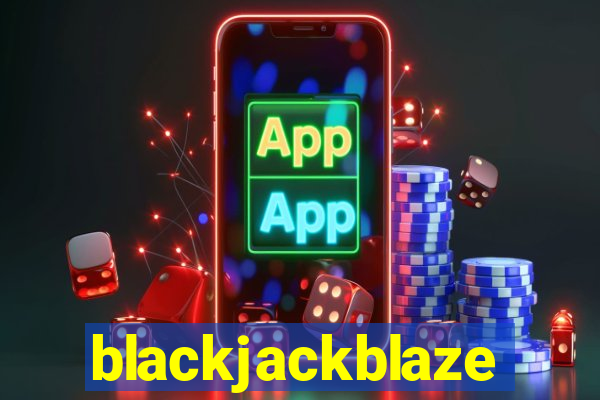 blackjackblaze