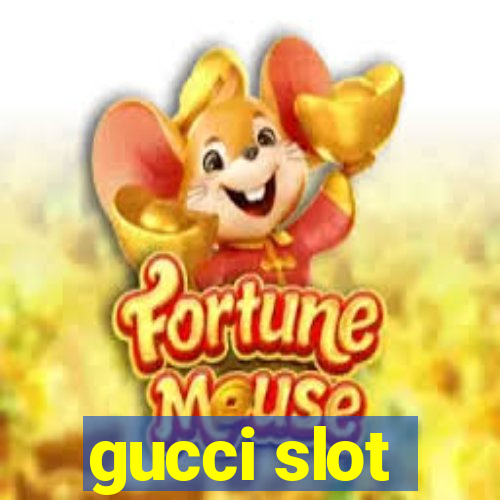 gucci slot