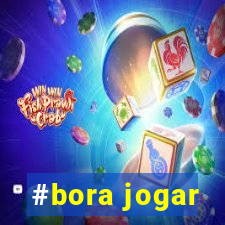 #bora jogar