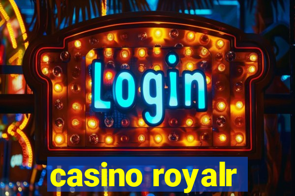 casino royalr