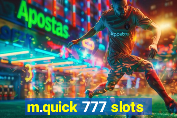 m.quick 777 slots