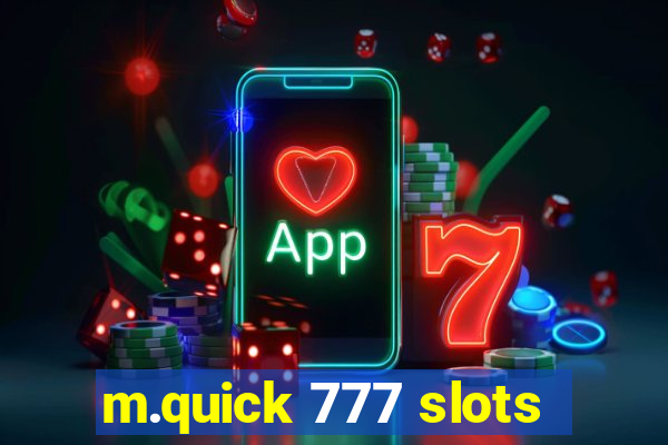 m.quick 777 slots