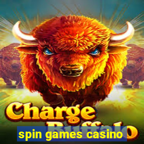 spin games casino