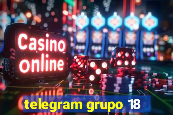 telegram grupo 18