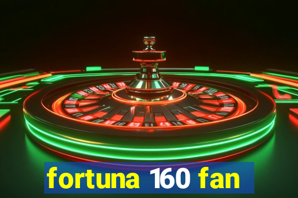 fortuna 160 fan