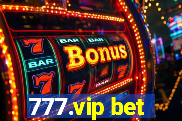 777.vip bet