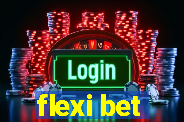 flexi bet