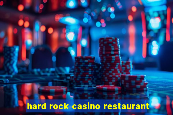 hard rock casino restaurant